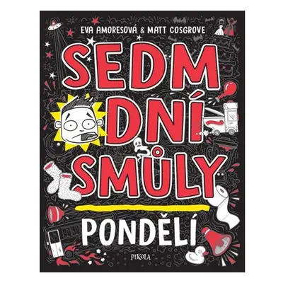 Sedm dní smůly: Pondělí