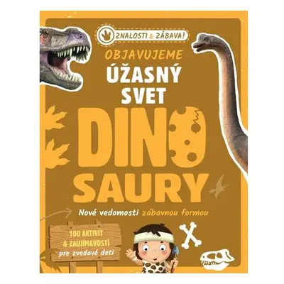 Objavujeme úžasný svet Dinosaury