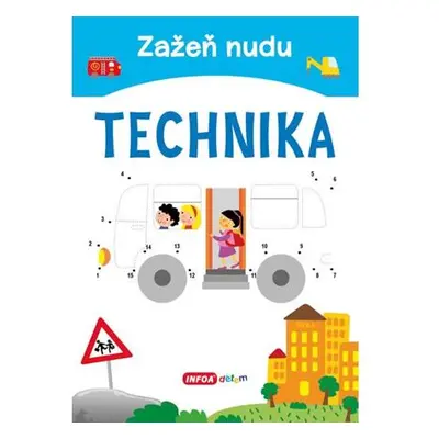 Zažeň nudu - Technika