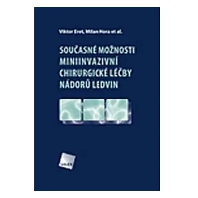 Současné možnosti miniinvazivní chirurgické léčby nádorů ledvin + DVD