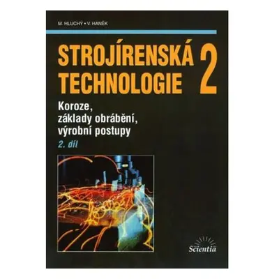 Strojírenská technologie 2, 2.díl