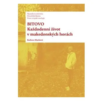 Bitovo: Každodenní život v makedonských horách