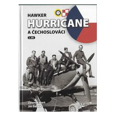 Hawker Hurricane a Čechoslováci 2.díl