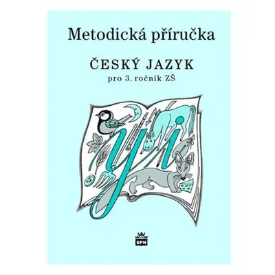 Český jazyk 3 pro základní školy - Metodická příručka