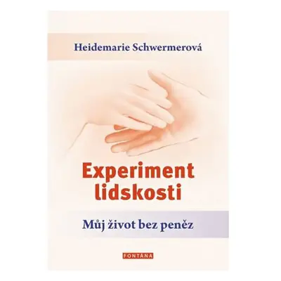 Experiment lidskosti - Můj život bez peněz