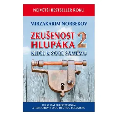 Zkušenost hlupáka 2 - Klíče k sobě samému