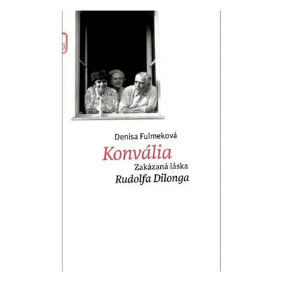 Konvália - Zakázaná láska Rudolfa Dilonga