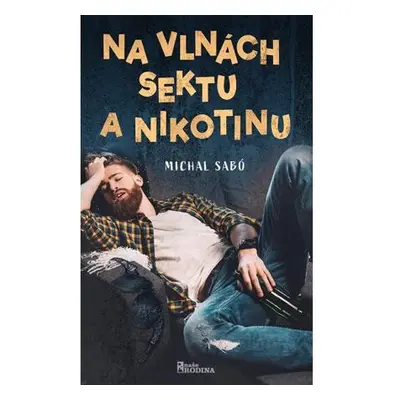 Na vlnách sektu a nikotinu