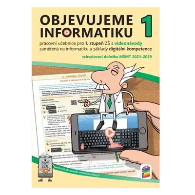 Objevujeme informatiku 1 - pracovní učebnice pro 1. stupeň s videonávody