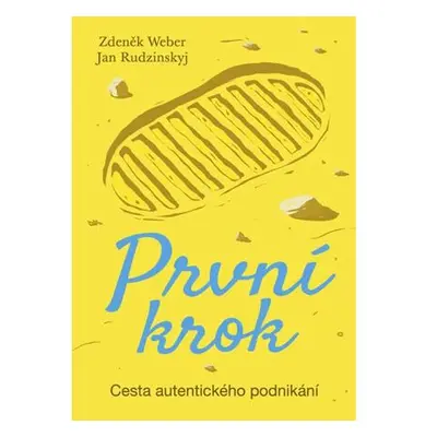 První krok - Cesta autentického podnikání