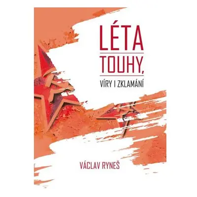 Léta touhy, víry i zklamání