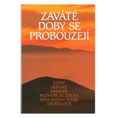 Zaváté doby se probouzejí III