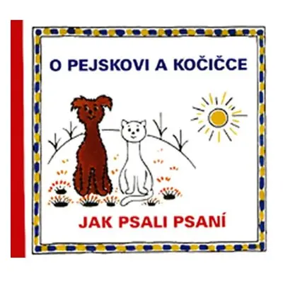 O pejskovi a kočičce - Jak psali psaní