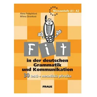 Fit in der deutschen Grammatik und Kommunikation - metodická příručka