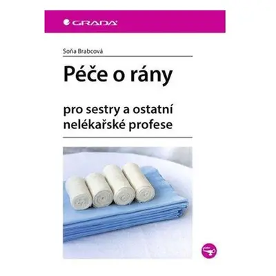 Péče o rány pro sestry a ostatní nelékařské profese