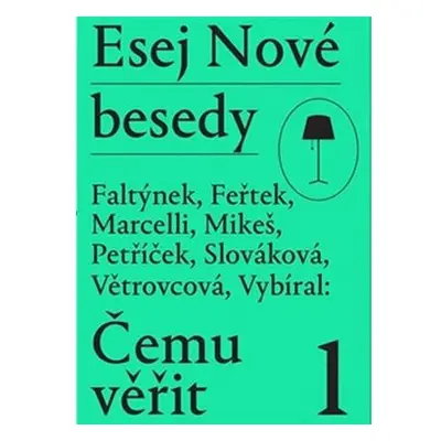 Esej Nové besedy - Čemu věřit?