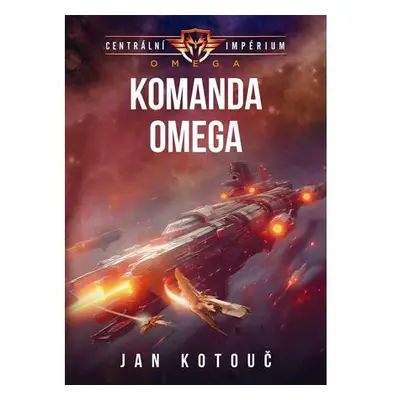 Komanda Omega (Centrální impérium: Omega 1)