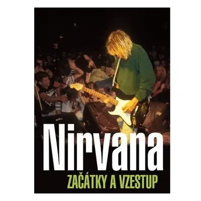 Nirvana - Začátky a vzestup