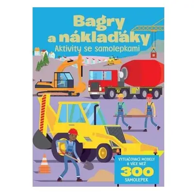 Bagry a náklaďáky Aktivity se samolepkami