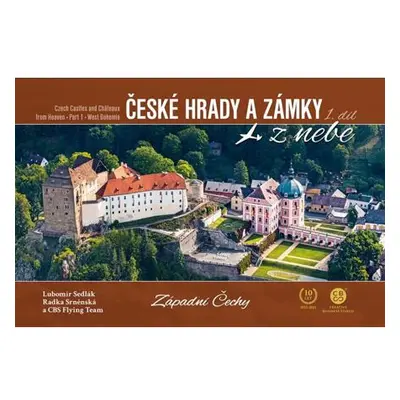 České hrady a zámky z nebe 1. Západní Čechy