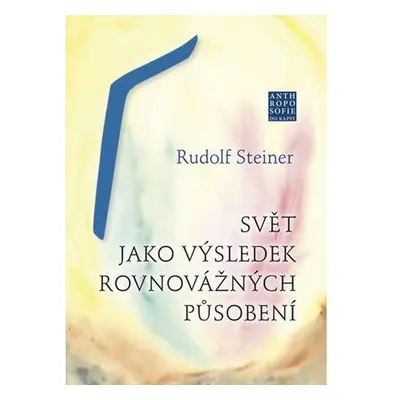 Svět jako výsledek rovnovážných působení