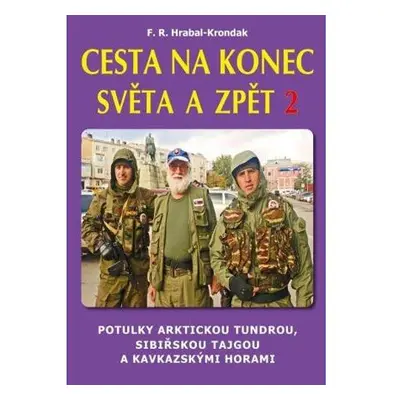 Cesta na konec světa a zpět 2 - Potulky arktickou tundrou, sibiřskou tajgou a kavkazskými horami