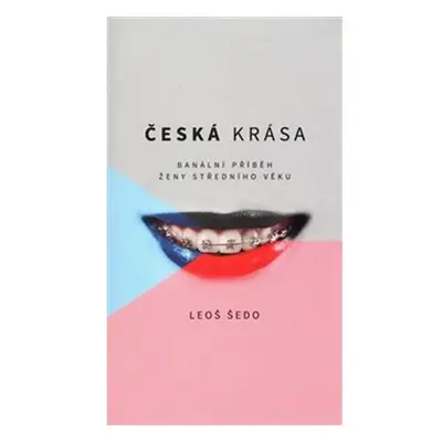 Česká krása - Banální příběh ženy středního věku