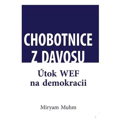 Chobotnice z Davosu aneb jak WEF ničí demokracii