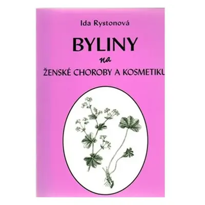 Byliny na ženské choroby a kosmetiku