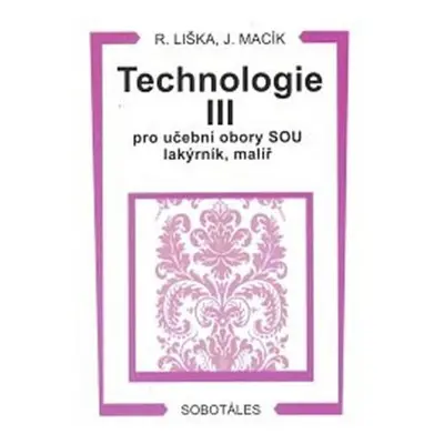 Technologie III pro učební obory SOU lakýrník, malíř