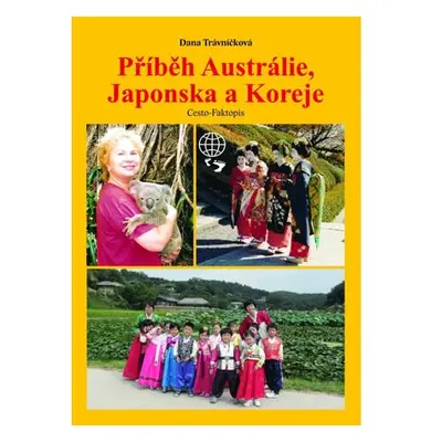 Příběh Austrálie, Japonska a Koreje