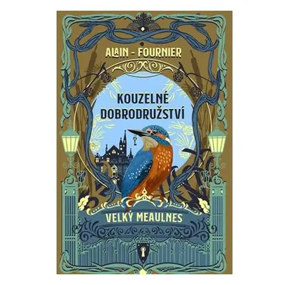 Kouzelné dobrodružství - Velký Meaulnes