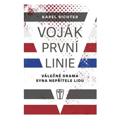 Voják první linie - Válečné drama syna nepřítele lidu