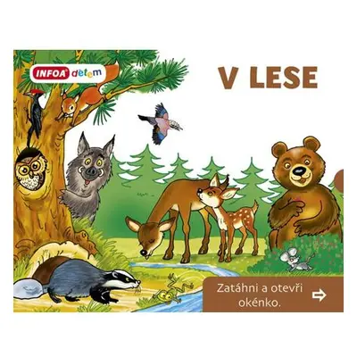 V Lese - Zatáhni a otevři okénko