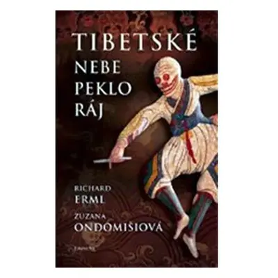 Tibetské nebe, peklo, ráj