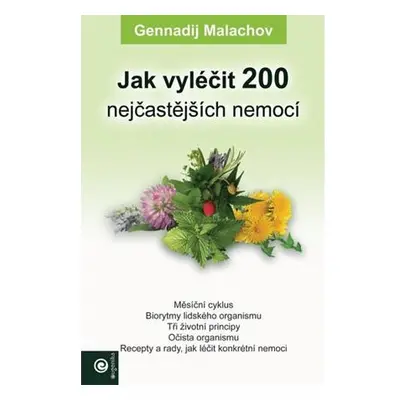 Jak vyléčit 200 nejčastějších nemocí