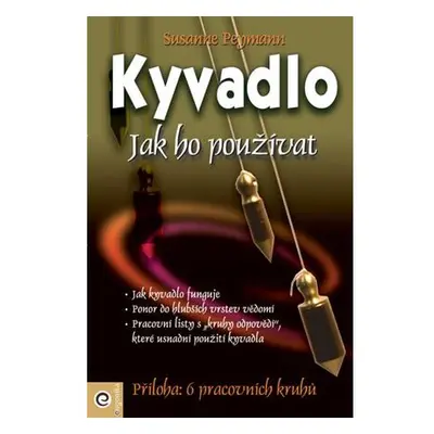 Kyvadlo - Jak ho používat