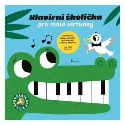 Klavírní školička pro malé virtuosy - Zvuková knížka