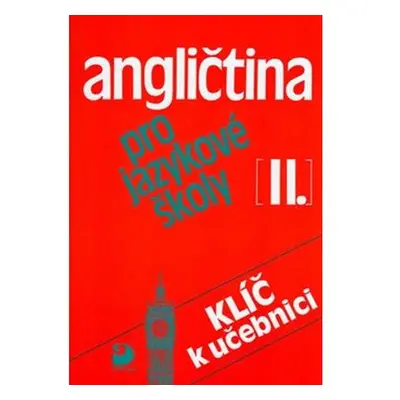 Angličtina pro jazykové školy II. - Klíč