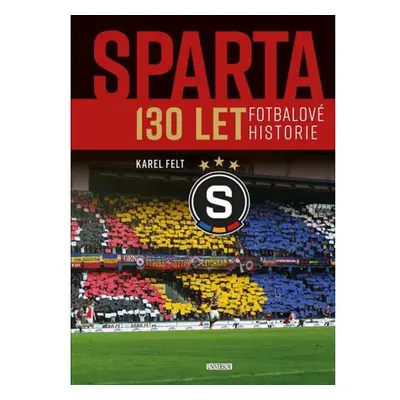 Sparta - 130 let fotbalové historie