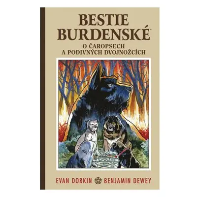 Bestie burdenské 3 - O čaropsech a děsivých dvojnožcích