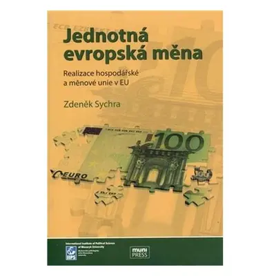 Jednotná evropská měna: Realizace hospodářské a měnové unie v EU