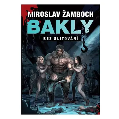 Bakly - Bez slitování