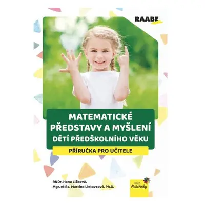 Matematické představy a myšlení dětí předškolního věku - Příručka pro učitele