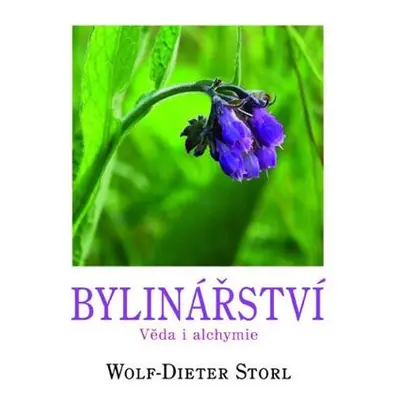 Bylinářství - Věda i alchymie