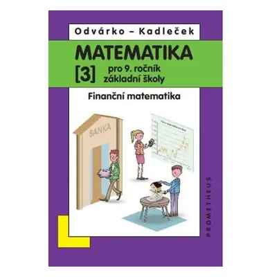 Matematika pro 9. roč. ZŠ - 3.díl (Finanční matematika) přepracované vydání