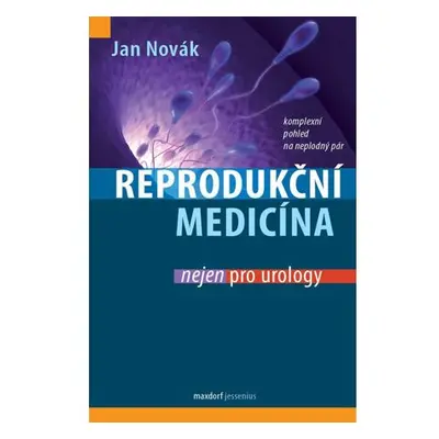 Reprodukční medicína nejen pro urology