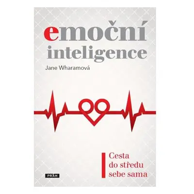 Emoční inteligence - Cesta do středu sebe sama