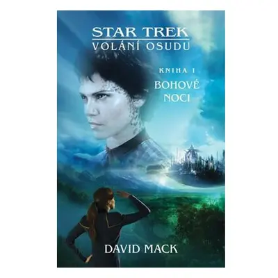 Star Trek: Volání osudu 1 - Bohové noci