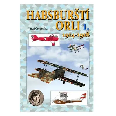 Habsburští orli 1. 1914-1918